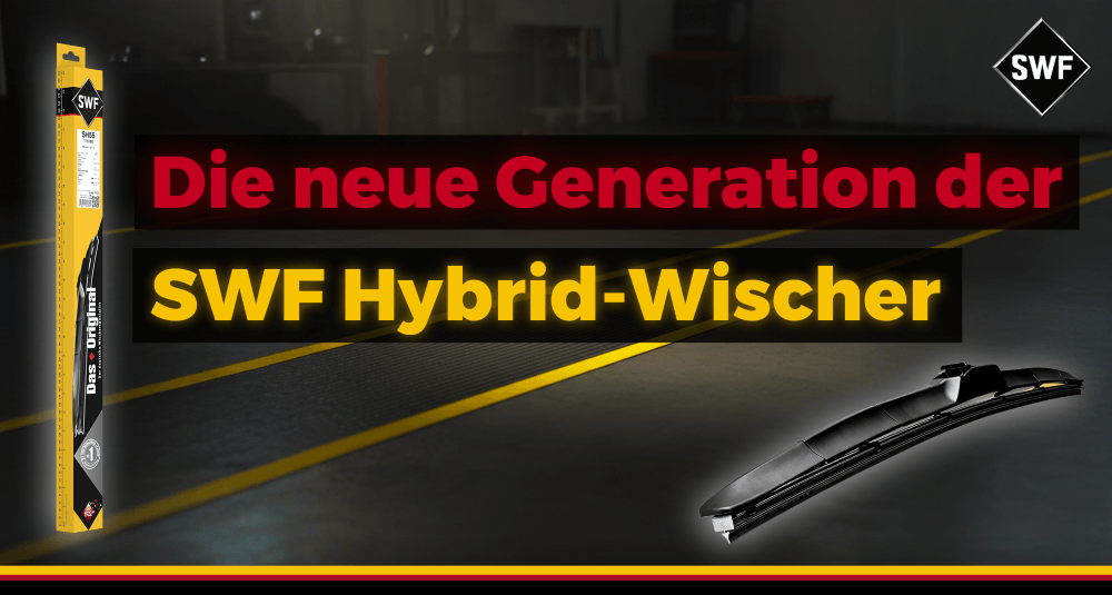 Die neue Generation der SWF Hybrid-Wischer SWF Hybrid-Wischer